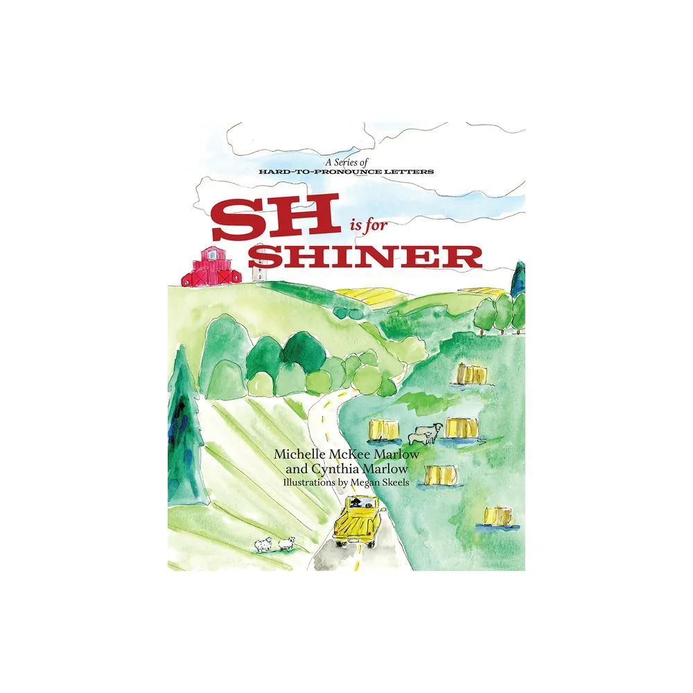 Sh Is for Shiner - by Michelle McKee Marlow & Cynthia Marlow (Hardcover)