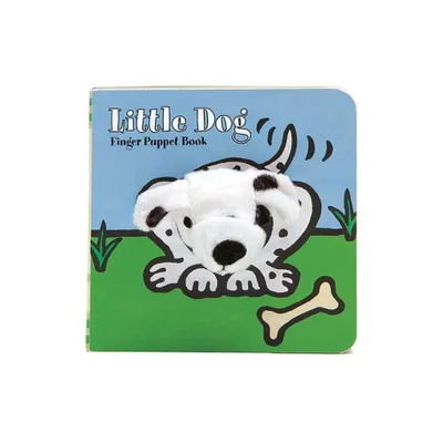 Little Dog: Finger Puppet Book - (Little Finger Puppet Board Books) by Chronicle Books & Imagebooks (Board Book)