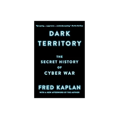 Dark Territory - by Fred Kaplan (Paperback)