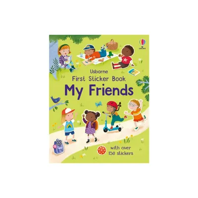 First Sticker Book My Friends - (First Sticker Books) by Holly Bathie (Paperback)