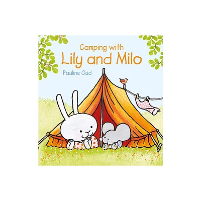 Camping with Lily and Milo - by Pauline Oud (Hardcover)