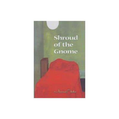 Shroud of the Gnome - by James Tate (Paperback)