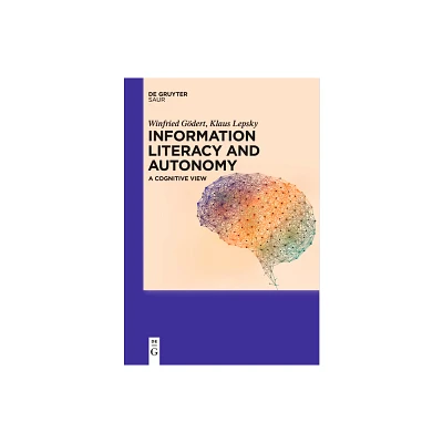 Information Literacy and Autonomy - by Winfried Gdert & Klaus Lepsky (Paperback)