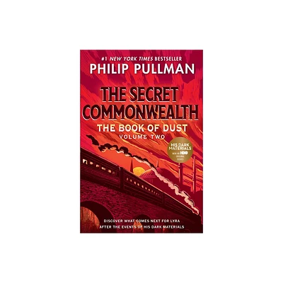 The Book of Dust: The Secret Commonwealth (Book of Dust, Volume 2) - by Philip Pullman (Paperback)