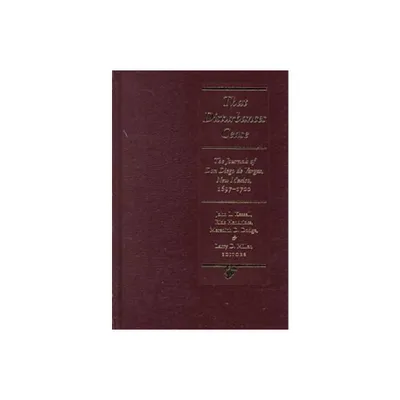 That Disturbances Cease - (Journals of Don Diego de Vargos) by John L Kessell & Rick Hendricks & Meredith D Dodge & Larry D Miller (Hardcover)