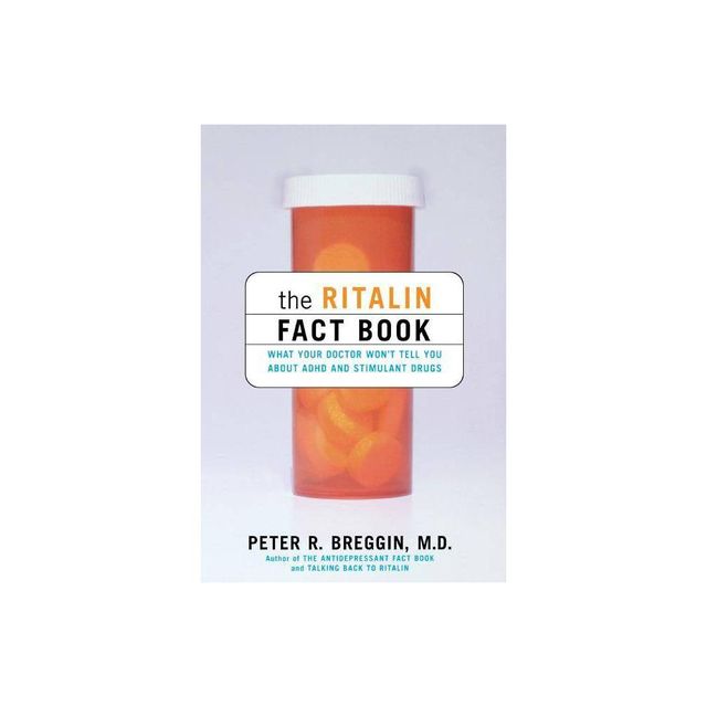 The Ritalin Fact Book - by Peter Breggin (Paperback)