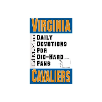 Daily Devotions for Die-Hard Fans Virginia Cavaliers - by Ed McMinn (Paperback)