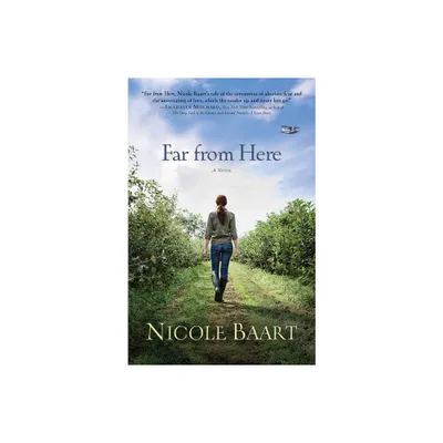 Far from Here - by Nicole Baart (Paperback)