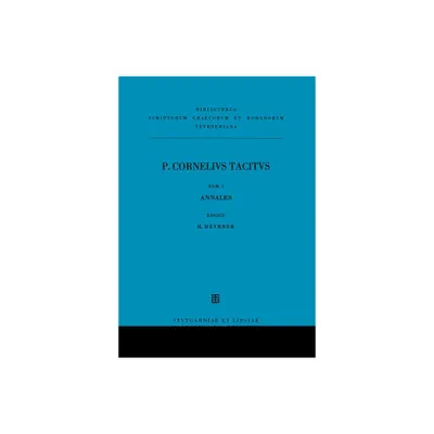 AB Excessu Divi Augusti (Annales) - (Bibliotheca Scriptorum Graecorum Et Romanorum Teubneriana) by Cornelius Tacitus (Paperback)