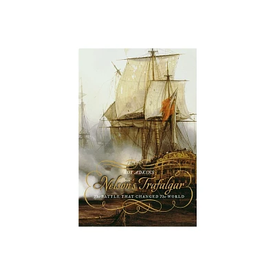 Nelsons Trafalgar - by Roy Adkins (Paperback)