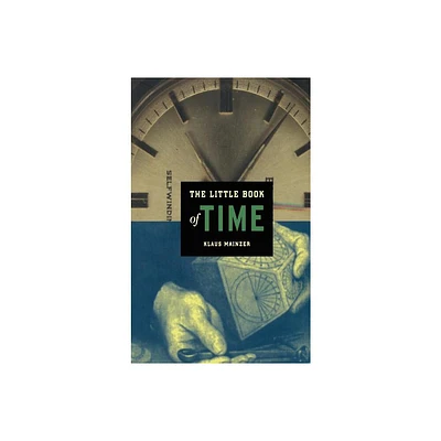 The Little Book of Time - by Klaus Mainzer (Hardcover)