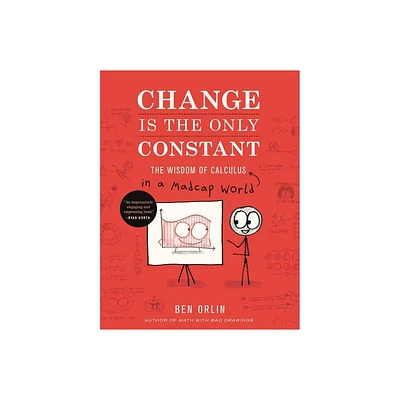 Change Is the Only Constant - by Ben Orlin (Hardcover)