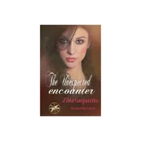 The unexpected encounter - by Zibia Gasparetto & The Spirit Lucius (Paperback)
