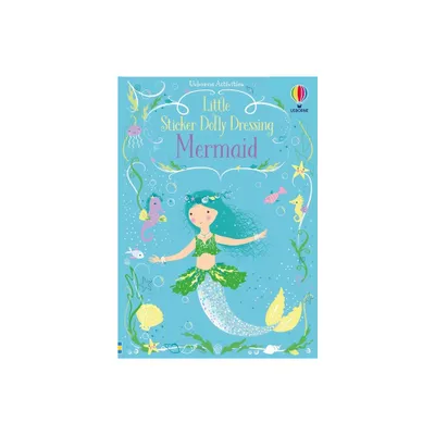 Little Sticker Dolly Dressing Mermaid - by Fiona Watt (Paperback)