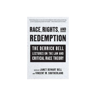 Race, Rights, and Redemption - by Janet Dewart Bell & Vincent M Southerland (Paperback)