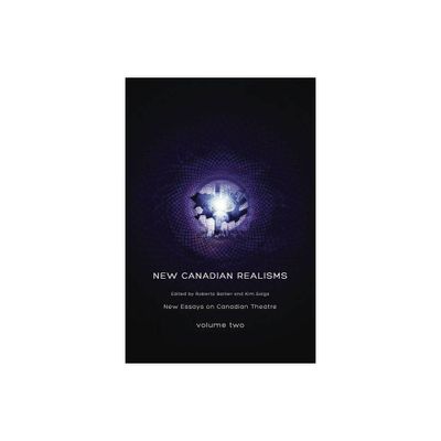 New Canadian Realisms - (New Essays in Canadian Theatre) by Roberta Barker & Kim Solga (Paperback)