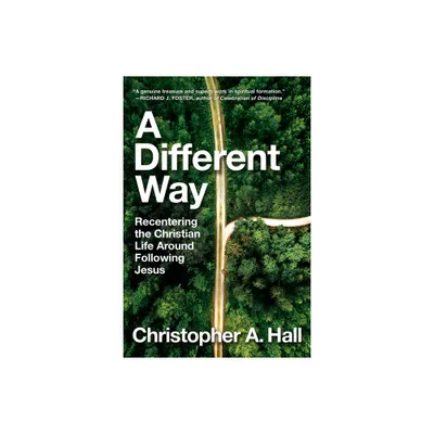 A Different Way - by Christopher a Hall (Hardcover)