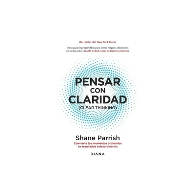 Pensar Con Claridad / Clear Thinking - by Shane Parrish (Paperback)