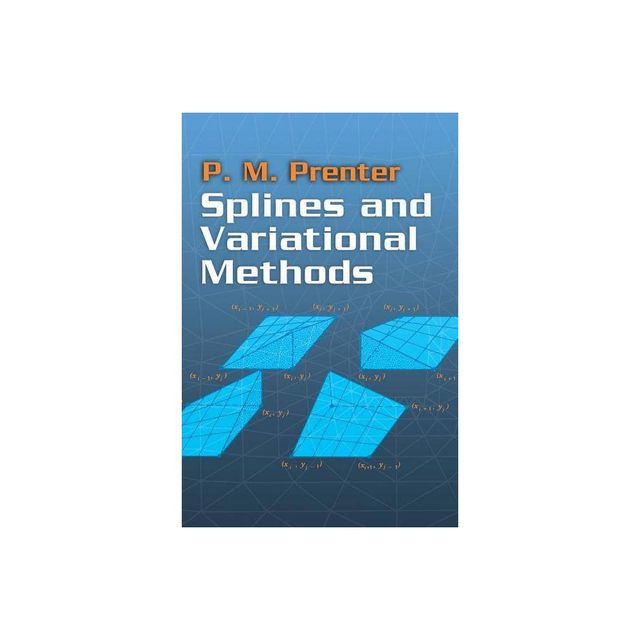 Splines and Variational Methods - (Dover Books on Mathematics) by P M Prenter & Mathematics (Paperback)