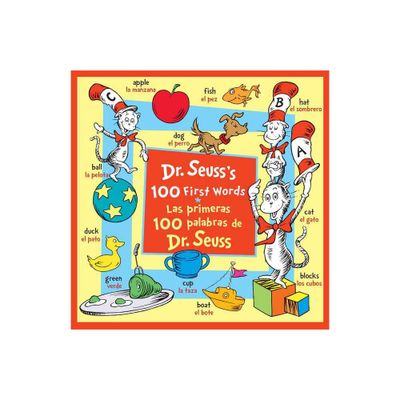 Dr. Seusss 100 First Words/Las Primeras 100 Palabras de Dr. Seuss (Bilingual Edition) - by Dr Seuss (Board Book)