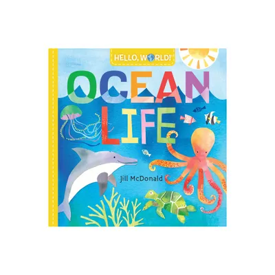 Hello, World! Ocean Life - by Jill McDonald (Board Book)