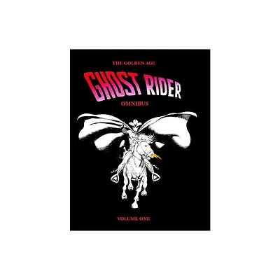 The Golden Age Ghost Rider Omnibus Volume One - by Various (Paperback)