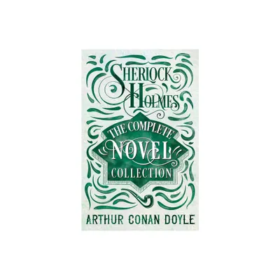 Sherlock Holmes - The Complete Novel Collection