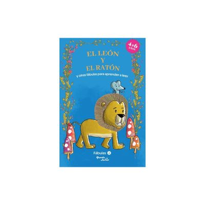 Fbulas 4. El Len Y El Ratn Y Otras Fbulas Para Aprender a Leer / Fables 4. the Lion and the Mouse and Other Fables to Early Readers - (Paperback)