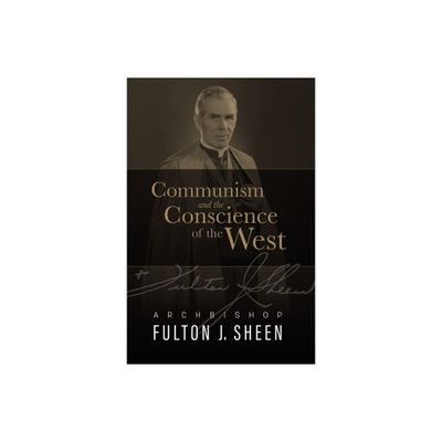 Communism and the Conscience of the West - by Fulton J Sheen (Hardcover)