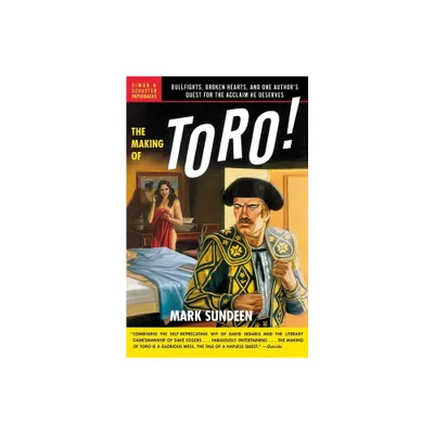 The Making of Toro - by Mark Sundeen (Paperback)