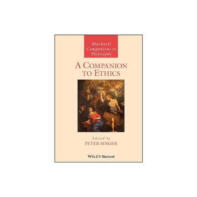 A Companion to Ethics - (Blackwell Companions to Philosophy) by Peter Singer (Paperback)