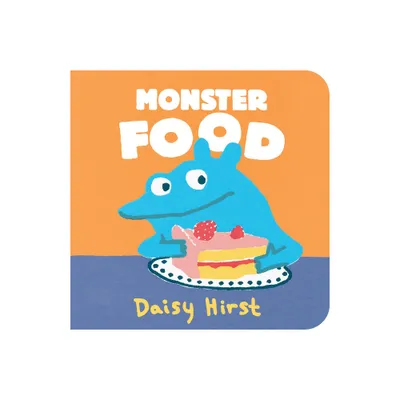 Monster Food - (Daisy Hirsts Monster Books) by Daisy Hirst (Board Book)