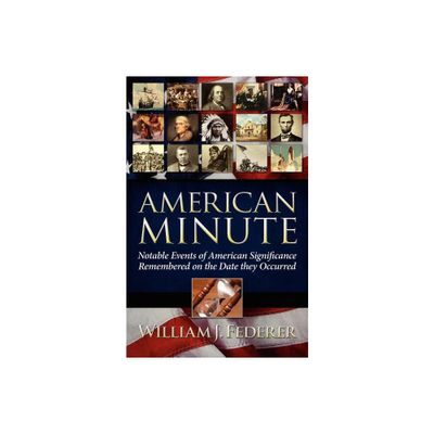 American Minute - by William J Federer (Paperback)