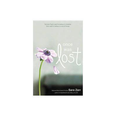 Once Was Lost - by Sara Zarr (Paperback)