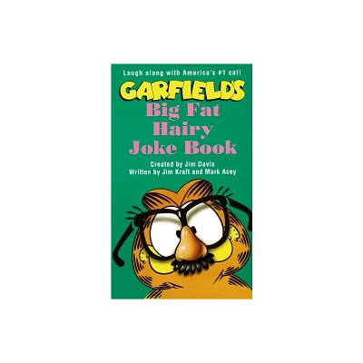 Garfield Big Fat Hairy Joke Book - by Jim Davis (Paperback)