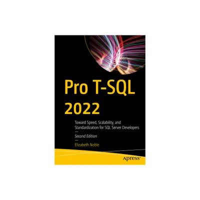 Pro T-SQL 2022 - 2nd Edition by Elizabeth Noble (Paperback)