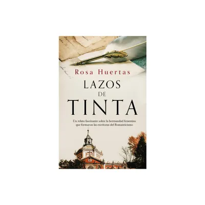 Lazos de Tinta / Ink Ties - by Rosa Huerta (Hardcover)