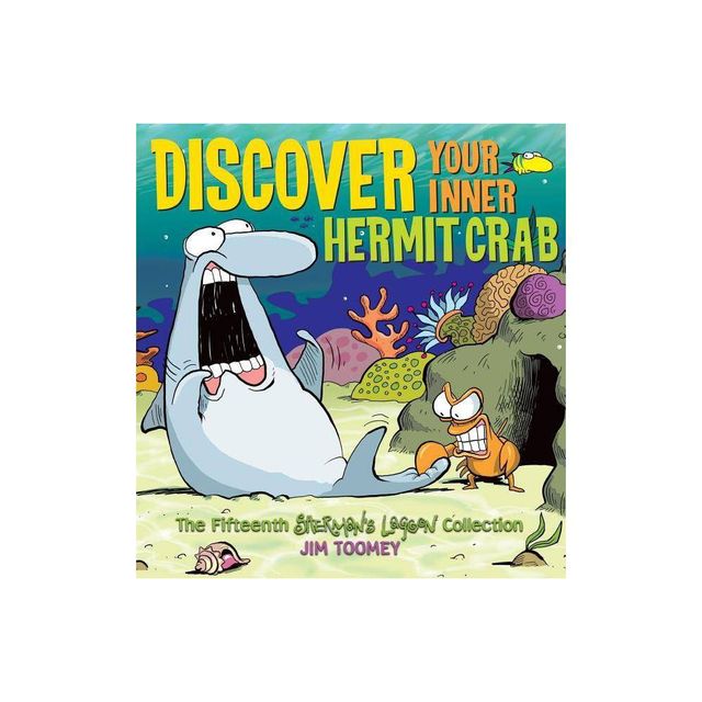 Discover Your Inner Hermit Crab - (Shermans Lagoon Collections) by Jim Toomey (Paperback)