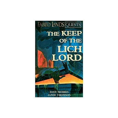 The Keep of the Lich Lord - by Dave Morris & Jamie Thomson (Paperback)