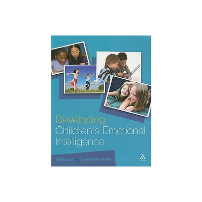 Developing Childrens Emotional Intelligence - (Continuum Education) by Shahnaz Bahman & Helen Maffini (Paperback)