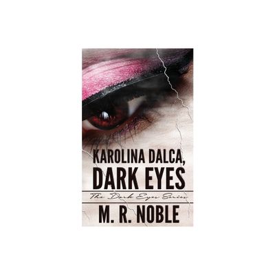 Karolina Dalca, Dark Eyes - by M R Noble (Paperback)