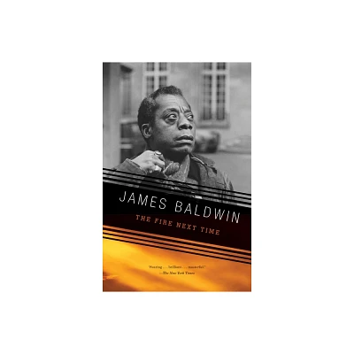 The Fire Next Time - (Vintage International) by James Baldwin (Paperback)