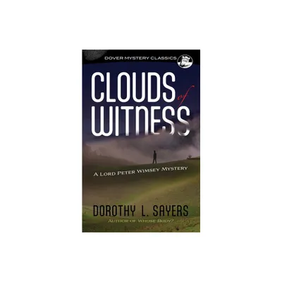 Clouds of Witness - (Dover Mystery Classics) by Dorothy L Sayers (Paperback)