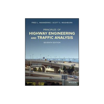 Principles of Highway Engineering and Traffic Analysis - 7th Edition by Fred L Mannering & Scott S Washburn (Paperback)