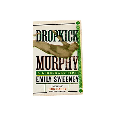 Dropkick Murphy - by Emily Sweeney (Paperback)