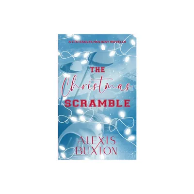 The Christmas Scramble - by Alexis Buxton (Paperback)