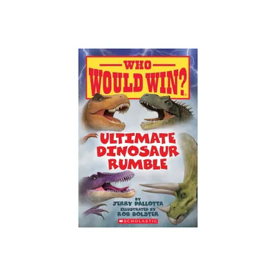 Ultimate Dinosaur Rumble (Who Would Win?) - by Jerry Pallotta (Paperback)