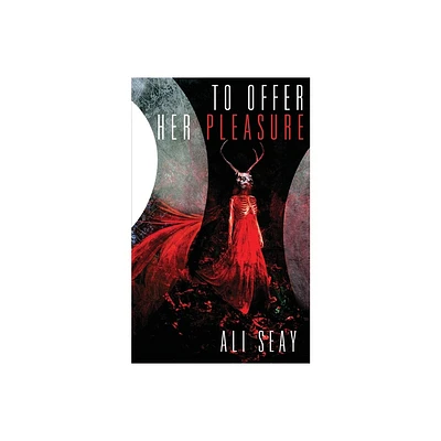 To Offer Her Pleasure - by Ali Seay (Paperback)