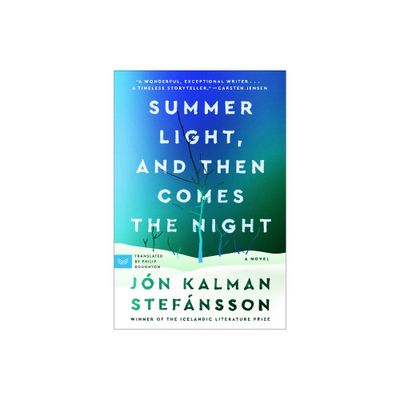 Summer Light, and Then Comes the Night - by Jon Kalman Stefansson (Paperback)