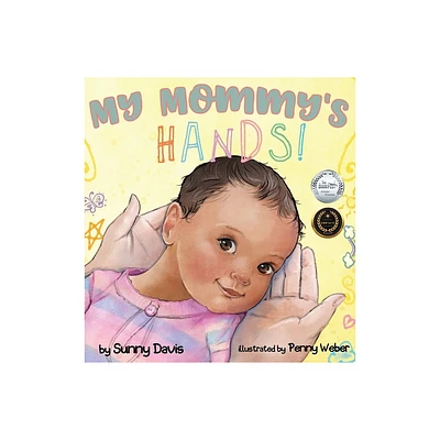 My Mommys Hands - (The Parent) by Sunny Davis (Hardcover)